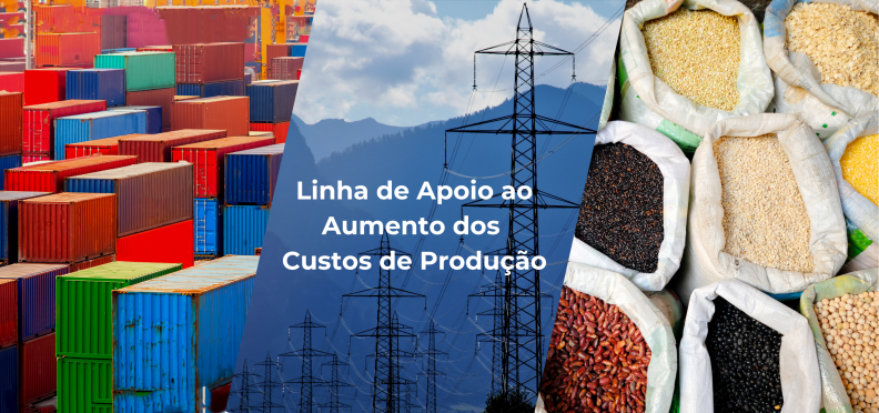 Já disponível <br> Nova Linha de Apoio ao Aumento dos Custos de Produção