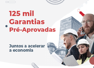 125 mil Garantias Pré-Aprovadas para Apoiar Empresas